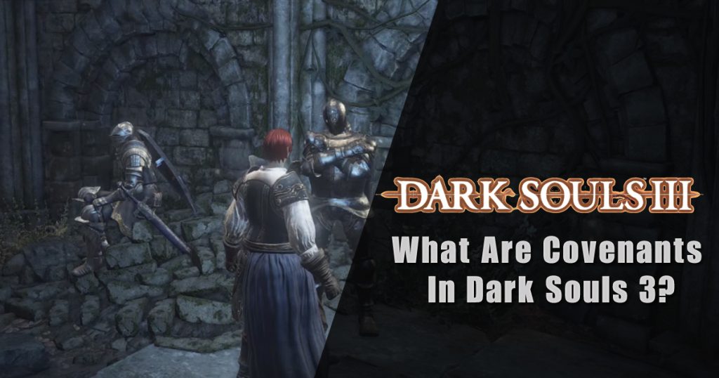 What Are Covenants in Dark Souls 3?